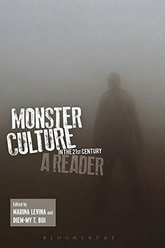 monster culture in the 21st century a reader PDF
